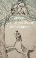 Ginger: A coon hunter's dream B0CMNMP4LZ Book Cover