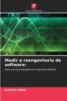 Medir a reengenharia de software (Portuguese Edition) 6207166639 Book Cover