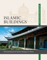 Islamic Buildings: The Architecture of Islamic Mosques in China 1627740198 Book Cover