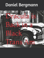 Dracula is Back in a Black Trans Am B0GMXJDSKR Book Cover