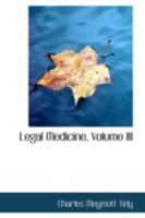 Legal Medicine; Volume III 1017892555 Book Cover