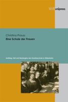 Eine Schule Der Frauen: Aufstieg, Fall Und Neubeginn Der Goetheschule in Hildesheim 3899715519 Book Cover