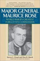 Major General Maurice Rose: World War II's Greatest Forgotten Commander 0878333088 Book Cover
