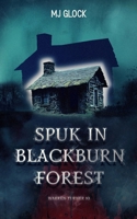 Spuk in Blackburn Forest: Warren Turner #10 (Warren Turner - Spukhausgeschichten) (German Edition) B0GX51VM75 Book Cover