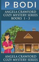 Angela Crawford Series Books 1-3: Angela Crawford Cozy Mystery Series 1986246809 Book Cover