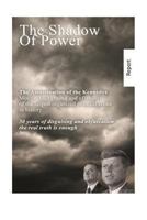 The Shadow of Power: John F. Kennedy - The Case Is Solved. the Murders and Connections. 1493784463 Book Cover