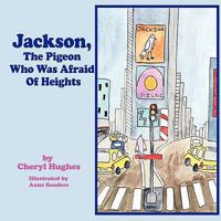 Jackson, The Pigeon Who Was Afraid Of Heights 1438921438 Book Cover