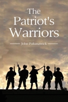 The Patriot's Warriors 1636610471 Book Cover