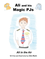 Ali and his Magic PJs: Ali in the Air 1911240722 Book Cover