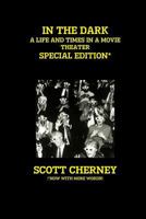 In the Dark: A Life and Times in a Movie Theater 1257653946 Book Cover