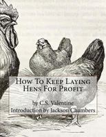 How To Keep Laying Hens For Profit 1539942449 Book Cover