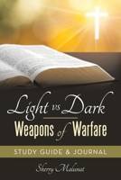 Light vs Dark - Weapons of Warfare: Study Guide & Journal B0GGKJDJ5C Book Cover