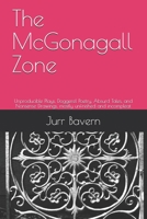 The McGonagall Zone: Unproducible Plays, Doggerel Poetry, Absurd Tales, and Nonsense Drawings, mostly unfinished and incompleat 1722373172 Book Cover