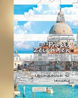 Praxis Zeichnen - XL �bungsbuch 42: Venedig 1095741357 Book Cover