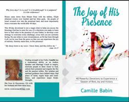 The Joy of His Presence: 40 Powerful Devotions to Experience a Season of Rest, Joy and Victory 1732090319 Book Cover