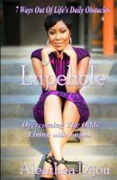 Lupehole: Overcoming the Odds Living with Lupus 1542471532 Book Cover