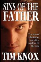 Sins of the Father: Sometimes the sins of the father are paid by the son. 1539765296 Book Cover