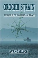 Orochii Strain: Book One in the Orochii Strain Trilogy 1424116031 Book Cover