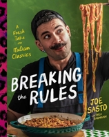 Breaking the Rules: A Fresh Take on Italian Classics 1668052571 Book Cover
