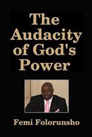 The Audacity of God's Power 1427640432 Book Cover