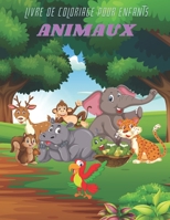 ANIMAUX - Livre De Coloriage Pour Enfants (French Edition) B08JRGP7SP Book Cover
