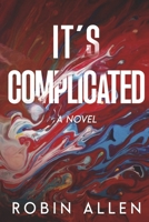 It's Complicated: A Novel B0C5SG1SLW Book Cover