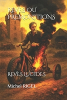 REVES OU PREMONITIONS: REVES LUCIDES MICHEL RIGEL (French Edition) B0F7HJPBRD Book Cover