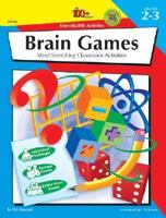 Brain Games: Mind-Stretching Classroom Activities - Grades 2-4 (The 100+ Series) 0742402118 Book Cover