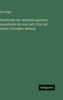 Geschichte der meklenburgischen Landstände bis zum Jahr 1555 mit einem Urkunden-Anhang 3368015648 Book Cover