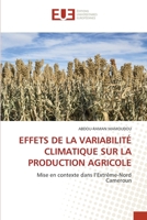 Effets de la Variabilité Climatique Sur La Production Agricole 6138421302 Book Cover