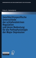 Geschlechtsspezifische Unterschiede Der Schlafendokrinen Regulation Und Deren Bedeutung Fur Die Pathophysiologie Der Major Depression 3798514879 Book Cover