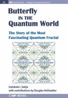 The Butterfly in the Quantum World: The story of the most fascinating quantum fractal 1681749130 Book Cover