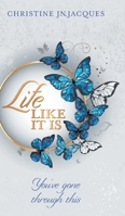 Life Like It Is: You've Gone Through This 1525592831 Book Cover