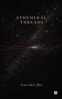 Ephemeral Threads B0GZKYSWJ7 Book Cover