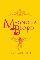 Magnolia Blood 1796053481 Book Cover