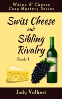 Swiss Cheese and Sibling Rivalry 1948598167 Book Cover