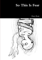 So This Is Fear 0557606942 Book Cover