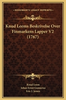 Knud Leems Beskrivelse Over Finmarkens Lapper V2 (1767) 1120963753 Book Cover