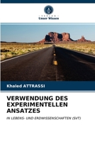 VERWENDUNG DES EXPERIMENTELLEN ANSATZES: IN LEBENS- UND ERDWISSENSCHAFTEN (SVT) 6203646318 Book Cover