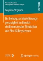 Ein Beitrag Zur Modellierungsgenauigkeit Im Bereich Eindimensionaler Simulation Von Pkw-Kuhlsystemen 365814050X Book Cover