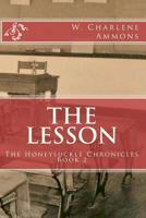 The Lesson: The Honeysuckle Chronicles 0615604412 Book Cover