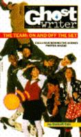 TEAM, THE: ON AND OFF THE SET (Ghostwriter) 0553564552 Book Cover