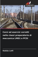 Corsi ed esercizi corretti nelle classi preparatorie di meccanica LMD1 e PCSI (Italian Edition) 620652437X Book Cover