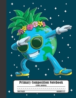 Primary Composition Notebook Story Journal: Cute Dabbing Earth Day Notebook with Picture Space, Title Lines, Dotted Midlines Handwriting Practice Paper with 100 Blank Writing Pages, For Kids in Kinder 1706327676 Book Cover