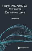 Orthonormal Series Estimators 9811210683 Book Cover