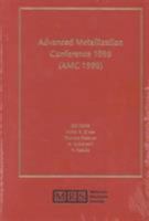 Advanced Metallization Conference, 1999: Proceedings of the Conference Held September 28-30, 1999, in Orlando, Florida, Sponsored by Continuing Education ... Research Society Conference Proceedings) 1558995390 Book Cover