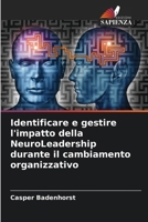Identificare e gestire l'impatto della NeuroLeadership durante il cambiamento organizzativo (Italian Edition) 620830945X Book Cover