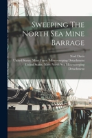 Sweeping The North Sea Mine Barrage 1016020147 Book Cover