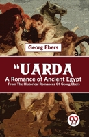 "Uarda A Romance Of Ancient Egypt From The Historical Romances Of Georg Ebers 9358017732 Book Cover