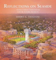 Reflections on Seaside: Muses/Ideas/Influences 0847870162 Book Cover